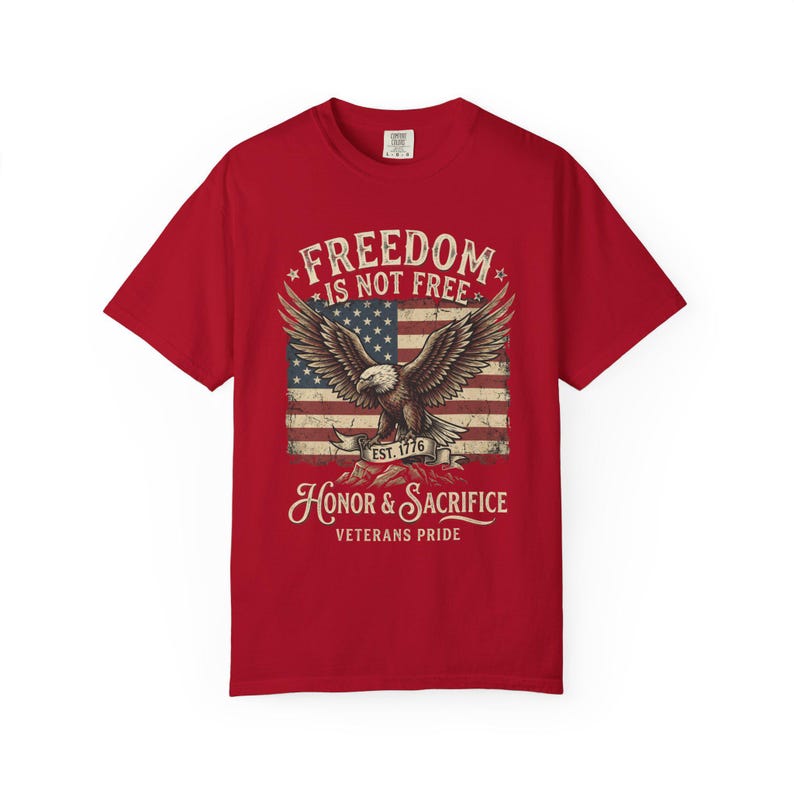 Freedom Is Not Free eagle, American flag T-shirt | Honor & Sacrifice Red