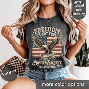 Freedom Is Not Free eagle, American flag T-shirt | Honor & Sacrifice Pepper