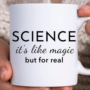 Funny Science Mug Gift For Scientist Coffee Mug Smart Professor Gift Science Lover Gift Science Nerd Gift Science Teacher Mug Chemistry Gift