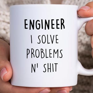 Funny Engineer Mug Engineer Coffee Mug For Engineer Graduation Gift For Engineer Graduation Gift Engineer Birthday Gift Funny Engineer Gift