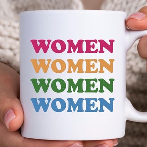 Woman Coffee Mug, Womens Day Mug, Empower Women Mug, Strong Women Mug Gift, Female Mugs, Sassy Mugs, Women Strength Mug, Encouragement Gift