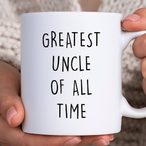 Greatest Uncle of All Time Funcle Coffee Mug For Uncle New Uncle Coffee Mug Gift For Uncle Promoted To Uncle Birthday Gift Best Uncle Ever