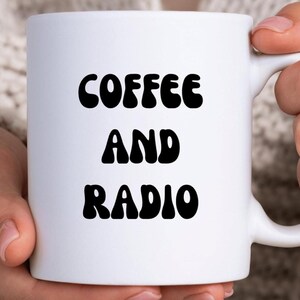 Coffee And Radio Coffee Mug Radio Lover Gift Radio Show Host Amateur Radio Mug Ham Radio Mug Radio Operator Gift Radio Fan Radio Enthusiast