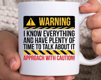 Warning Coffee Mug Funny Office Humor Mug Sassy Coworker Gift  Mug Sarcastic Coffee Cup Know It All Gift Talkative Genius Mug Nerd Humor Cup