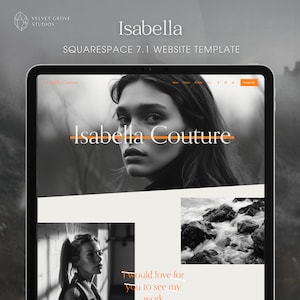 May include: A website template for Squarespace 7.1, featuring a black and white photo of a woman with the text "Isabella Couture" in orange.