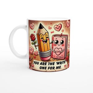 You are the 'write' one for me - Weißer, glänzender LOVE MUG 11oz Geschenk für Valentinstag Paare