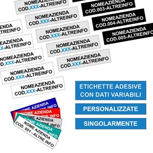Può includere: Un set di etichette adesive personalizzabili con il testo "NOME AZIENDA" e "COD.XXX-ALTREINFO". Le etichette sono di vari colori, tra cui blu, rosso, verde e grigio. Il testo "ETICHETTE ADESIVE CON DATI VARIABILI PERSONALIZZATE SINGOLARMENTE" è anche visibile nell'immagine.