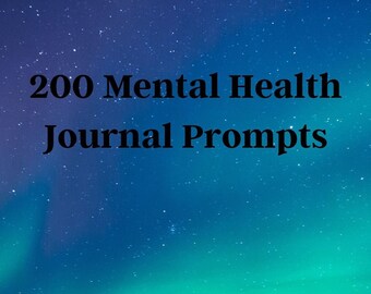 May include: A journal cover with a night sky design featuring the text "200 Mental Health Journal Prompts." Below the title is the phrase "This Book Belongs to" with lines for personalization. The background shows a snowy landscape.