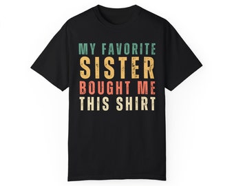 Grappig cadeau-T-shirt voor zus: retro T-shirt 'My Favorite Sister'