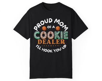 T-shirt Proud Mom Of A Cookie Dealer - Garment-dyed T-shirt met comfortabele kleuren