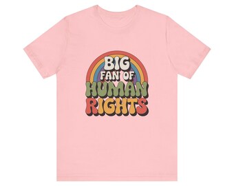 Grote fan van mensenrechtenshirt, retro regenboogprint, shirt voor sociale rechtvaardigheid