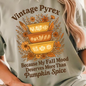 Vintage Pyrex Fall T-shirt, Retro Pyrex Collector Shirt, Autumn Harvest Design, Boho Floral Pyrex Shirt, Pumpkin Spice Alternative Tee