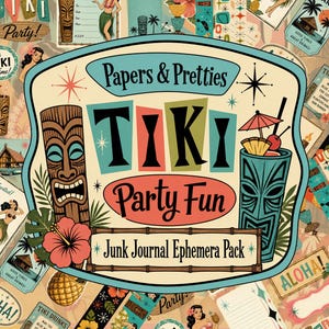 May include: A collection of Tiki-themed paper ephemera featuring vintage-style illustrations of wooden masks, tropical flowers, hula dancers, and cocktails. The central label reads Papers & Pretties Tiki Party Fun Junk Journal Ephemera Pack.