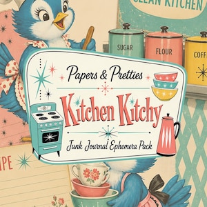 May include: A Papers & Pretties Kitchen Kitchy junk journal ephemera pack featuring a retro-style label with a teal stove, a pink coffee pot, and stacked bowls. The design includes illustrations of blue birds, kitchen canisters labeled Sugar, Flour, and Coffee.