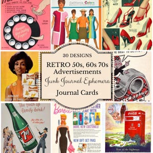Puede incluir: Un collage de anuncios vintage y tarjetas de diario. Las imágenes incluyen anuncios retro de productos como 7-Up, Coca-Cola y Barbie, junto con anuncios de zapatos y un anuncio de teléfono de disco. El texto central dice "Retro 50s, 60s 70s Advertisements Junk Journal Ephemera Journal Cards."