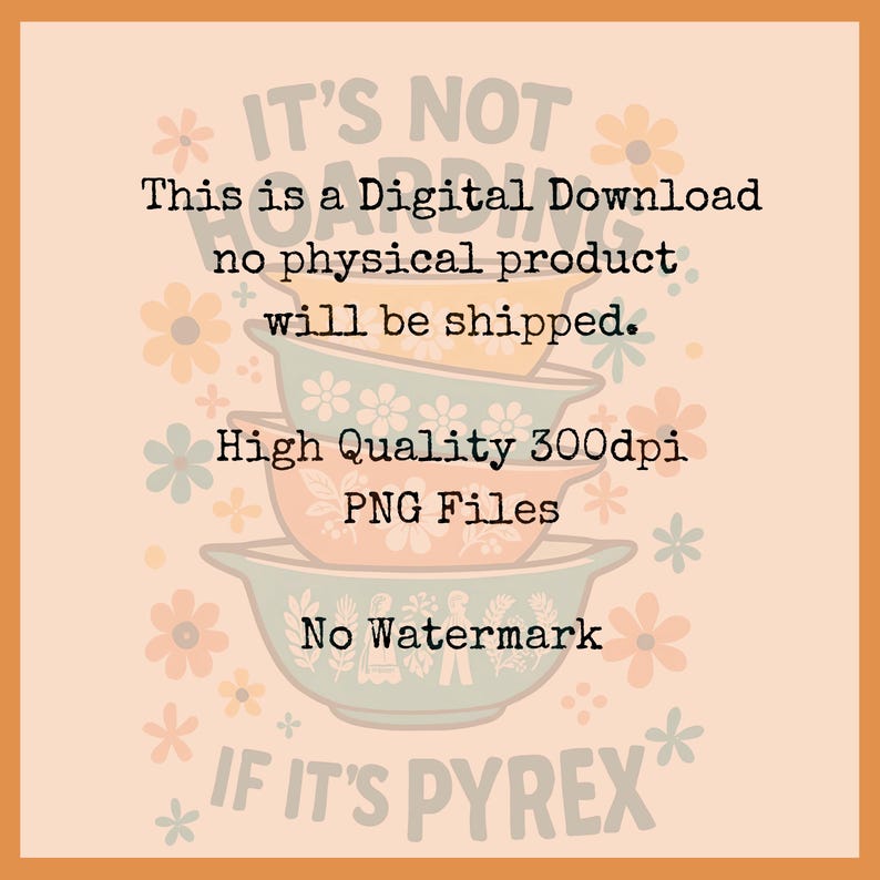 Pyrex Graphics Vintage Pyrex It's Not Hoarding If It's Pyrex. Retro Groovy PNG T-shirt ...