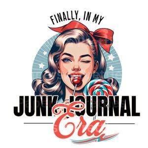 Puede incluir: Ilustración de estilo vintage de una mujer guiñando un ojo, con un lazo rojo y una piruleta. Fondo azul con estrellas. El texto dice "FINALLY, IN MY JUNK JOURNAL Era" en negro y rojo.