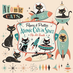 May include: A digital clip art bundle titled Atomic Cats in Space featuring black cats in space helmets, rockets, and flying saucers. The graphic set includes mid-century style starbursts, geometric shapes, and text elements in teal, orange, and black.