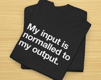 My Input is Normalled to My Output - Eurorack Synthesizer T-Shirt