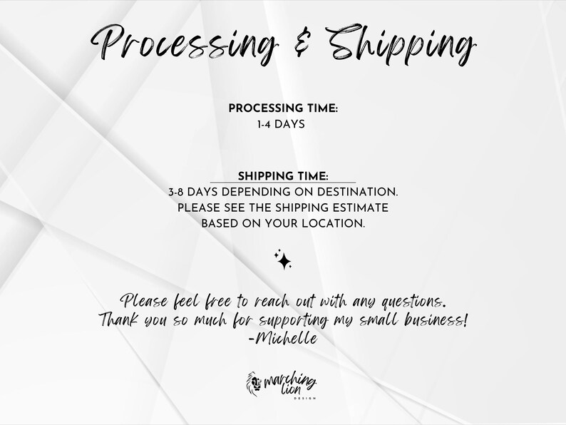 May include: White graphic with the text "Processing & Shipping" and details about processing and shipping times. The text is in a handwritten style font. The background is white with geometric shapes.