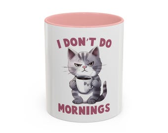 Grumpy Cat Coffee Mug, Funny Grouchy Kitty Mug for Cat Lovers, Sarcastic Cat Mug, I Don't Do Mornings Mug, Ceramic Mug with Cat Design, Cat