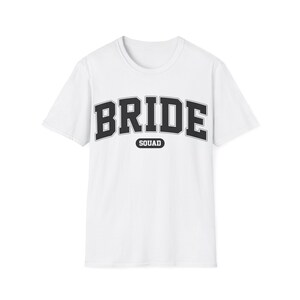 Bride Squad Unisex T-Shirt, Bridal Party Shirt, Wedding Gift, Bachelorette Tee, Bride Tribe Top, Softstyle Shirt