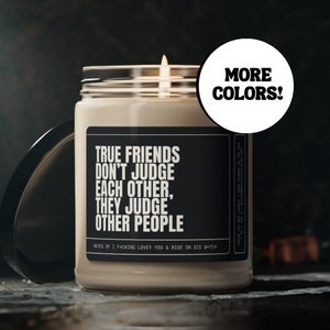True Friends Candle, Birthday Gift, Funny Gift For Best Friend, Soy Wax Candle Gift, Custom Gift, Present For Best Friend, Friendship Gift