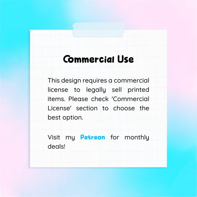 May include: A white sticky note with the text "Commercial Use" in bold black letters. The note also includes information about commercial licenses and a call to visit Patreon for monthly deals. The background is a gradient of blue and pink.