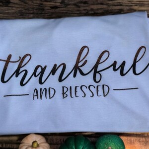 Thankful and Blessed Shirt