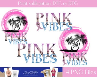 Pink Vibes Breast Cancer Awareness PNG: Sublimation & DTG Printing (Digital Download)