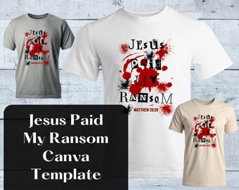 Editable Christian Shirt Template Canva | Jesus Paid My Ransom Design | Faith T-Shirt Template | Instant Download | Canva Template
