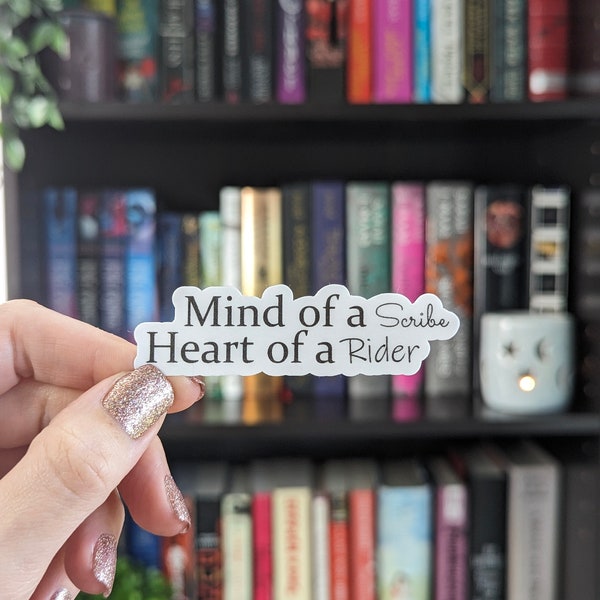 Mind of a Scribe Heart of a Rider Sticker 3in | Violet and Xaden