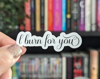 I burn for you Sticker 2.5in | Simon & Daphne |