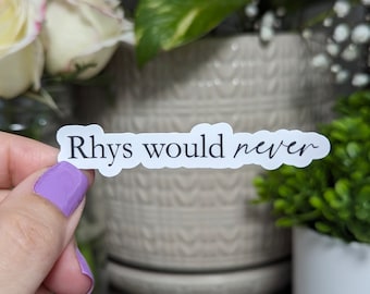 Rhys nunca lo haría Pegatina 3 en / Bookish / Calcomanía para Kindle