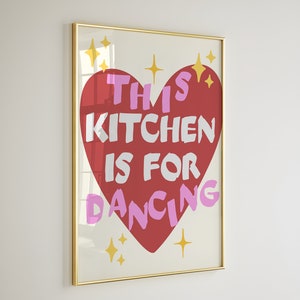 Diese Küche ist für das Tanzen gedacht Druck, Retro ästhetisches Küchendekor niedliches Tanzkunst-Zitat-rosa Küchen-Wand-Kunstdruck-minimalistischer Herz-Druck