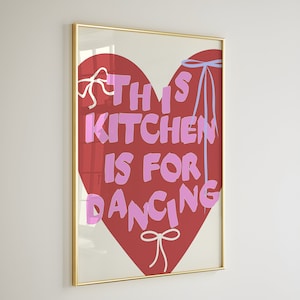 This Kitchen Is For Dancing Print, Retro Aesthetic Kitchen Decor Cute Dance Art Quote Pink Kitchen Wall Art Print Minimalist Heart Print bow