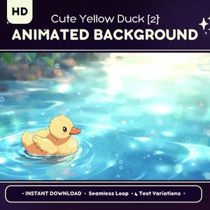 Könnte beinhalten: Animierter Hintergrund mit einer gelben Ente, die in einem blauen Teich schwimmt. Das Bild enthält den Text "Cute Yellow Duck [2] ANIMATED BACKGROUND" und die Wörter "INSTANT DOWNLOAD" und "Seamless Loop".