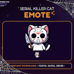 May include: A digital graphic featuring a white cat wearing a hockey mask and holding a knife, labeled "SERIAL KILLER CAT EMOTE." The background is dark purple with spiderwebs and stars. Includes the text "INSTANT DOWNLOAD - 112x112, 56x56, 28x28."
