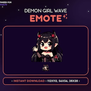 May include: A digital illustration of a cartoon demon girl with black hair, red horns, and a black and red outfit. The image is labeled "DEMON GIRL WAVE EMOTE" and includes the text "OPTIMIZED FOR TWITCH.TV".