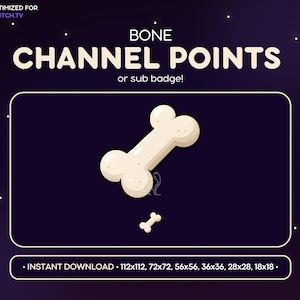 Peut inclure: Une illustration numérique d'un os blanc sur un fond violet foncé. Le texte "BONE CHANNEL POINTS or sub badge!" est au-dessus de l'os. Le texte "INSTANT DOWNLOAD - 112x112, 72x72, 56x56, 36x36, 28x28, 18x18." est en dessous de l'os.