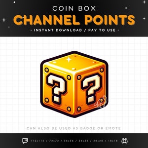 May include: A yellow and gold coin box with question marks on each side. The box is on a white grid background. The text "COIN BOX" and "CHANNEL POINTS" is at the top of the image. The text "INSTANT DOWNLOAD / PAY TO USE." is below the title. The text "CAN ALSO BE USED AS BADGE OR EMOTE" is below the box. The text "112x112 / 72x72 / 56x56 / 36x36 / 28x28 / 18x18" is below the text.