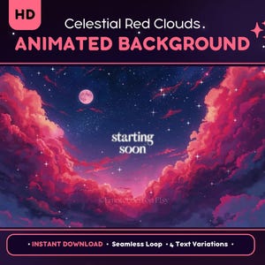May include: An animated background with a celestial theme. The image features a night sky with a full moon, stars, and vibrant red and pink clouds. The words "starting soon" are displayed in white text. Additional text includes "HD", "Celestial Red Clouds", and "ANIMATED BACKGROUND".