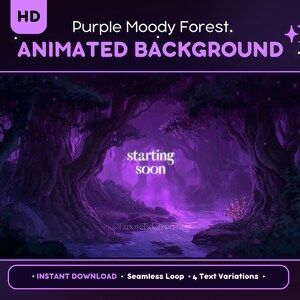 May include: A digital art image of a purple forest scene with the text "Purple Moody Forest. ANIMATED BACKGROUND." The image includes the text "starting soon" and "INSTANT DOWNLOAD • Seamless Loop • 4 Text Variations."