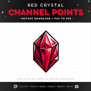 May include: Red crystal channel points badge or emote.  The image shows a red crystal with a geometric shape.  The text "RED CRYSTAL" and "CHANNEL POINTS" is at the top of the image.  The text "INSTANT DOWNLOAD / PAY TO USE" is below the title.  The text "CAN ALSO BE USED AS BADGE OR EMOTE" is at the bottom of the image.  The text "112x112 / 72x72 / 56x56 / 36x36 / 28x28 / 18x18" is below the text.