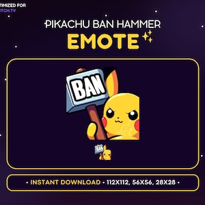 Op de afbeelding: Pikachu houdt een blauw-witte hamer vast met het woord "BAN" erop. De afbeelding is een Twitch-emote. De tekst "PIKACHU BAN HAMMER EMOTE" staat bovenaan de afbeelding. De tekst "INSTANT DOWNLOAD - 112X112, 56X56, 28X28" staat onderaan de afbeelding.