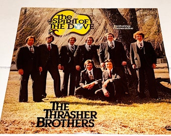 Thrasher Brothers The Spirit Of The Dove southern Gospel vinyl Record Album lp