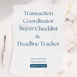 Buyers Checklist | Buyers Deadline Tracker | Real Estate Template | Transaction Coordinator Checklist | TC Spreadsheet