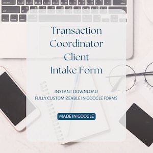 Peut inclure: Un ordinateur portable blanc avec un clavier et un carnet blanc avec le texte "Transaction Coordinator Client Intake Form" en bleu. Le texte "INSTANT DOWNLOAD FULLY CUSTOMIZEABLE IN GOOGLE FORMS MADE IN GOOGLE" est également sur le carnet.
