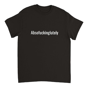 Absofuckinglutely: Schweres Unisex Crewneck T-Shirt