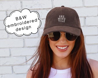 One More Tile Hat, Mahjong Gift, Mahjong Lover Gift, Embroidered Cap, Mom Birthday Gift, Brunch Club Hat, Girls Night Accessories
